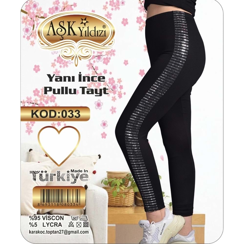 AŞK 033 YILDIZI YANI İNCE TAYT