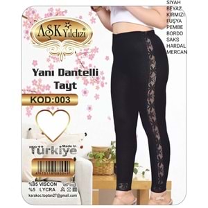 AŞK 003 YILDIZI YANI DANTELLİ TAYT